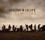 Know Hope Collective Lyrics Know Hope Collective