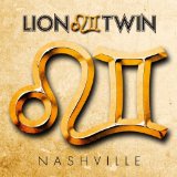 Nashville Lyrics Lion Twin