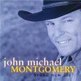Brand New Me Lyrics Montgomery John Michael