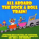 All Aboard the Rock and Roll Train Lyrics Mr. Billy