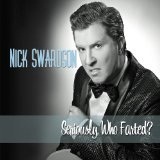 Seriously, Who Farted? Lyrics Nick Swardson