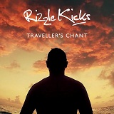 Traveller's Chant (Single) Lyrics Rizzle Kicks