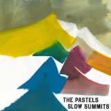 Slow Summits Lyrics The Pastels