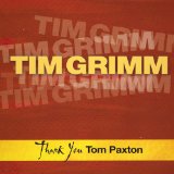 Thank You Tom Paxton Lyrics Tim Grimm