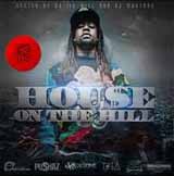 House On The Hill (Mixtape) Lyrics Tydolla$ign