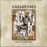 Rise Ye Sunken Ships Lyrics We Are Augustines