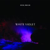 Hiding, Mingling Lyrics White Violet