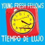 Tiempo De Lujo Lyrics Young Fresh Fellows
