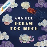 Dream Too Much Lyrics Amy Lee