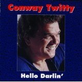 Hello Darlin' Lyrics Conway Twitty