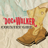 Country Girl (Single) Lyrics Doc Walker