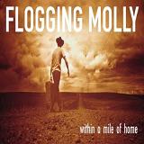 Within A Mile of Home Lyrics Flogging Molly