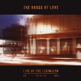 Live At The Lexington 13.11.13 Lyrics House Of Love