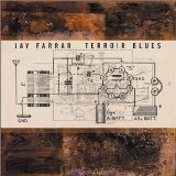 Terroir Blues Lyrics Jay Farrar