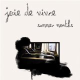 Summer Months Lyrics Joie De Vivre