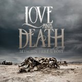 Between Here & Lost Lyrics Love And Death