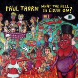 What The Hell Is Goin' On Lyrics Paul Thorn