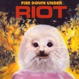 Fire Down Under Lyrics Riot