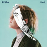 Touch (Single) Lyrics Shura