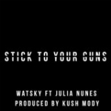 Stick to Your Guns (Single) Lyrics Watsky