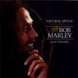Natural Mystic: The Legend Lives On Lyrics BOB MARLEY