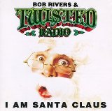 I Am Santa Claus Lyrics Bob Rivers