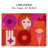 Six Cups of Rebel Lyrics Lindstrøm