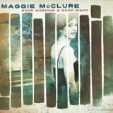 Good Morning & Good Night (EP) Lyrics Maggie McClure