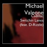 Cadillac Switchin Lanes Lyrics Michael Valeone