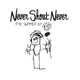 The Summer EP Lyrics NeverShoutNever