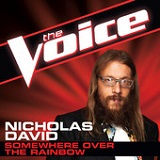 Somewhere Over the Rainbow (The Voice Performance) (Single) Lyrics Nicholas David