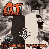 Tha Otha Side Of The Trap Lyrics OJ da Juiceman