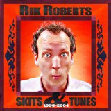 Skits & Tunes (1996-2004) Lyrics Rik Roberts