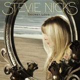 Secret Love (Single) Lyrics Stevie Nicks