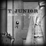 Man in Gray Lyrics T. Junior