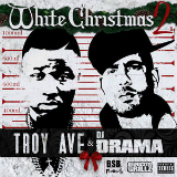 White Christmas 2 (Mixtape) Lyrics Troy Ave