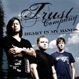 Heart In My Hands (Single) Lyrics Trust Company