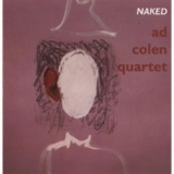 Naked (feat. Michiel Borstlap, Erik Robaard, Chris Strik & Ad Colen) Lyrics Ad Colen Quartet