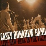 Live-Raw-Real In The Ville Lyrics Casey Band Donahew