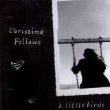 2 Little Birds Lyrics Christine Fellows