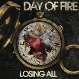 Losing All Lyrics Day Of Fire