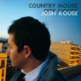 Country Mouse City House Lyrics Josh Rouse
