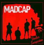 Under Suspicion Lyrics Madcap
