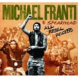 All Rebel Rockers Lyrics Michael Franti & Spearhead