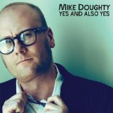 Yes And Also Yes Lyrics Mike Doughty