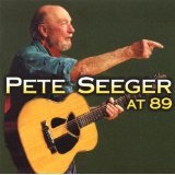 At 89 Lyrics Pete Seeger