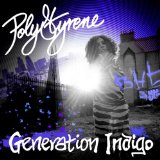 Generation Indigo Lyrics Poly Styrene