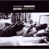 Before Nightfall Lyrics Robert Francis