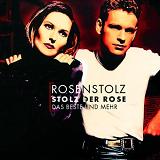 Stolz Der Rose - Das Beste Und Mehr Lyrics Rosenstolz