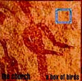A Box Of Birds Lyrics The Church